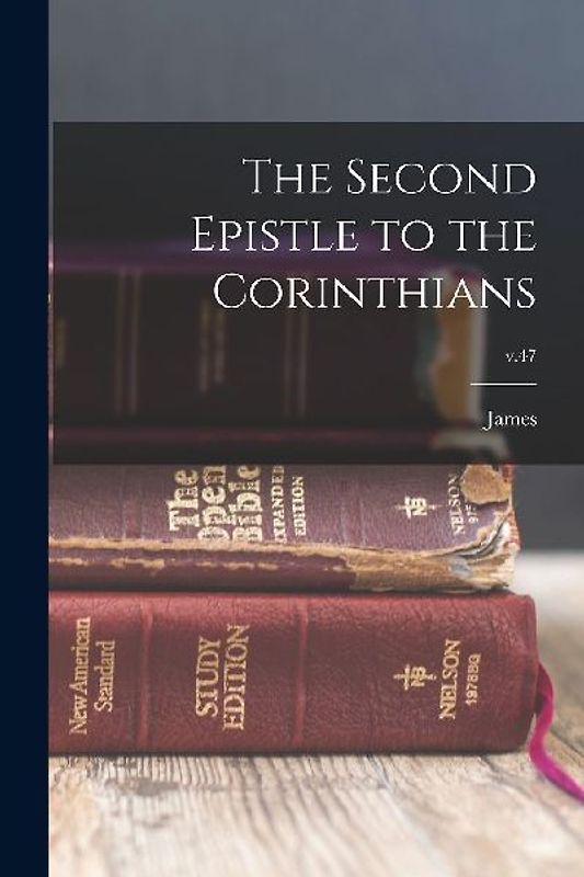 The Second Epistle to the Corinthians; v.47