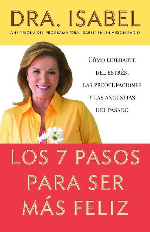 Los 7 Pasos Para Ser Más Feliz / The Seven Steps to Be Happier