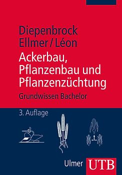 Ackerbau, Pflanzenbau und Pflanzenzüchtung