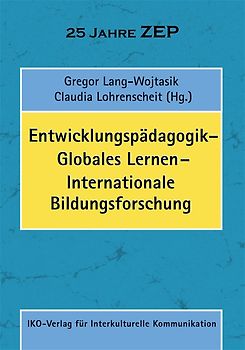 Entwicklungspädagogik - Globales Lernen - Internationale Bildungsforschung