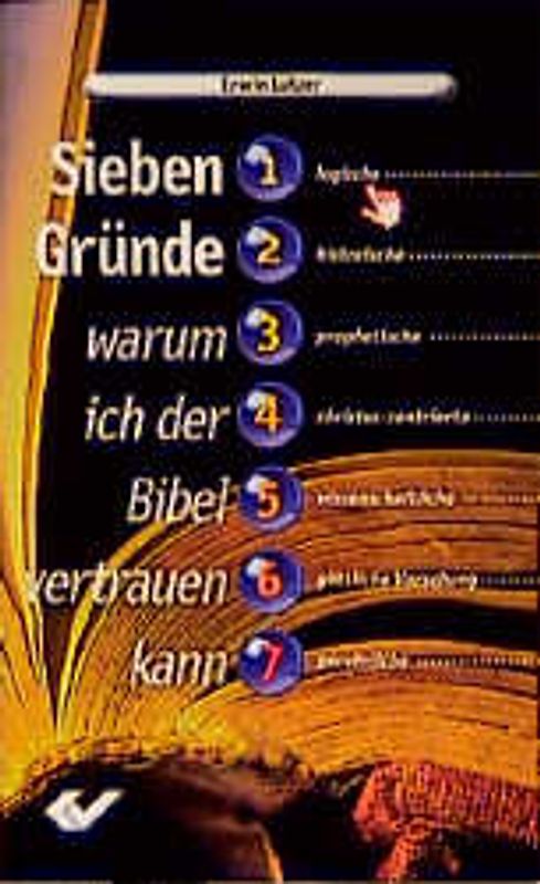 Sieben Gründe, warum ich der Bibel vertrauen kann