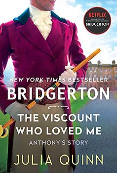 Viscount Who Loved Me: Bridgerton (Bridgertons, 2, Band 2)
