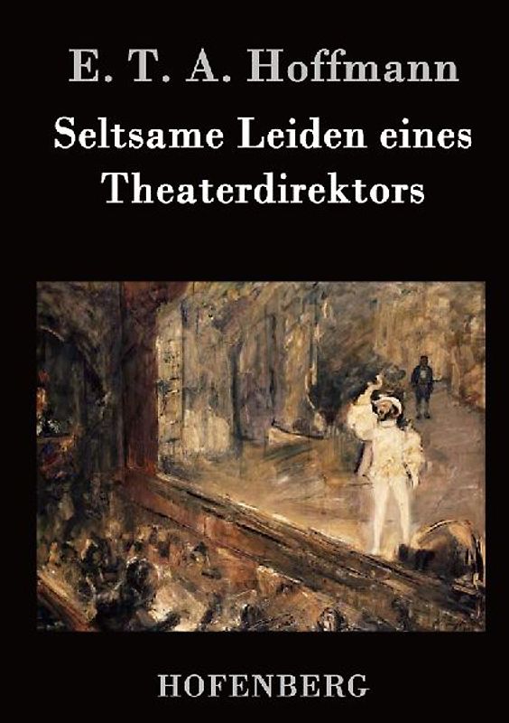 Seltsame Leiden eines Theaterdirektors