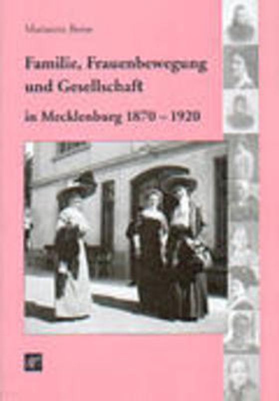 Familie, Frauenbewegung und Gesellschaft in Mecklenburg 1870-1920