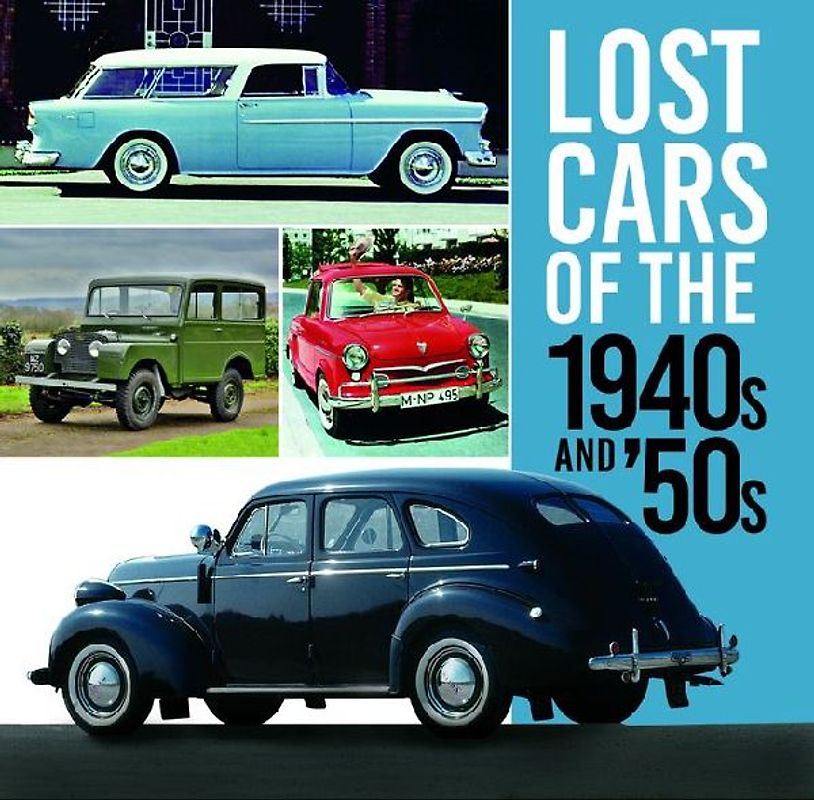 Lost Cars of the 1940s and '50s