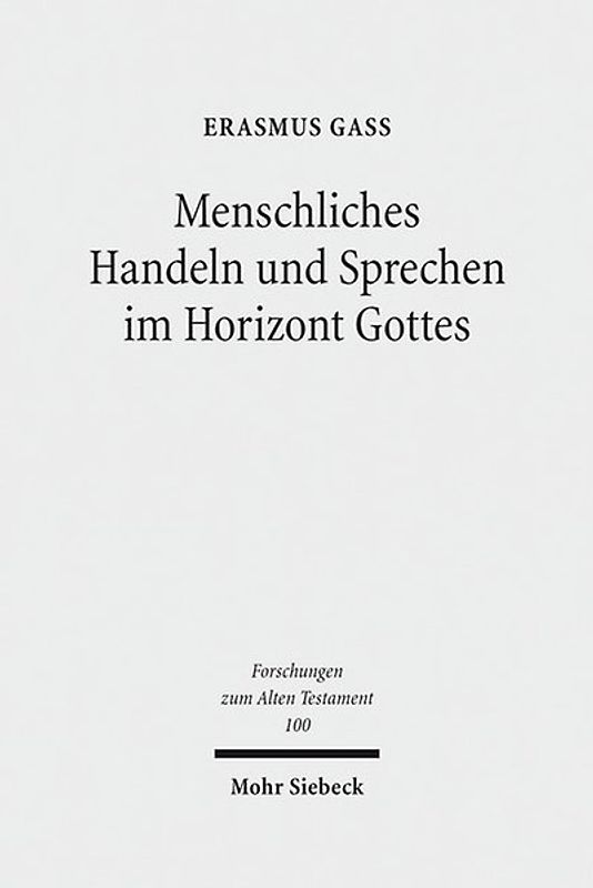 Menschliches Handeln und Sprechen im Horizont Gottes