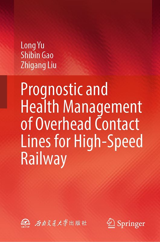Prognostic and Health Management of Overhead Contact Lines for High-Speed Railway