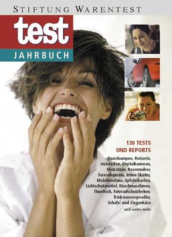 test-Jahrbuch. Jahrbuch für 2003 . 113 Tests und Reports: Digitalkameras, Blutdruckmessgeräte, Olivenöl, CD-Rekorder, Mobiltelefone, Kinderfahrradhelme, Weizenbier, Schmerzmittel, Butter, Margarine, Laufschuhe, Waschmittel, Duschbäder, Matratzen und vieles mehr