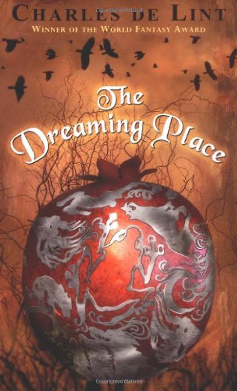 The Dreaming Place - Charles de Lint