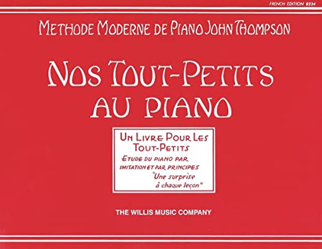 Teaching Little Fingers to Play: Nos Tout-petits Au Piano