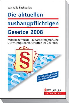 Die aktuellen aushangpflichtigen Gesetze 2008