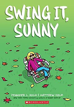 Swing It, Sunny: A Graphic Novel (Sunny #2)