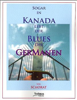 Sogar in Kanada lebt der Blues der Germanen
