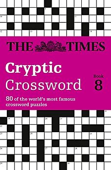 The Times Cryptic Crossword Book 8: 80 World-Famous Crossword Puzzles (The Times Crosswords)