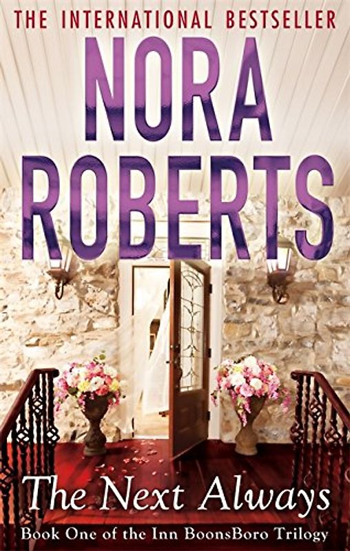 The Next Always: The Inn at Boonsboro Trilogy Volume 1 (Inn Boonsboro Trilogy) - Nora Roberts