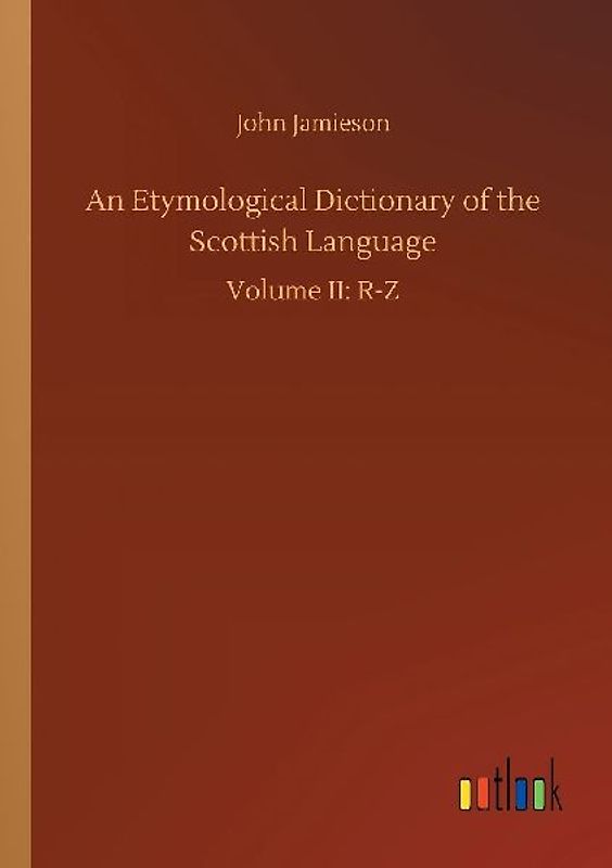 An Etymological Dictionary of the Scottish Language