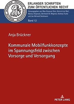Kommunale Mobilfunkkonzepte im Spannungsfeld zwischen Vorsorge und Versorgung