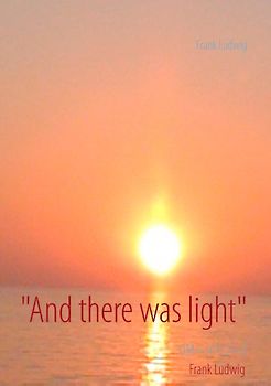 "And there was light". OM= m*c2= E