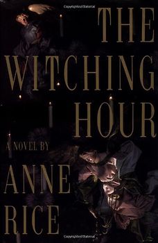The Witching Hour (Lives of the Mayfair Witches)