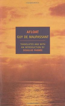 Afloat (New York Review Books Classics) - Maupassant, Guy de