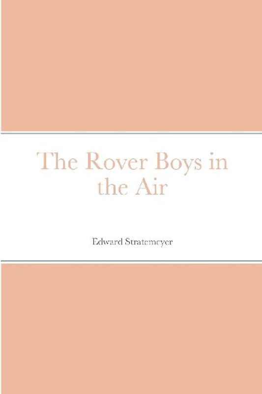 The Rover Boys in the Air