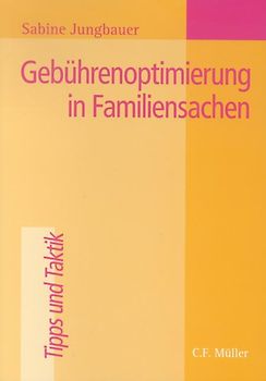 Gebührenoptimierung in Familiensachen