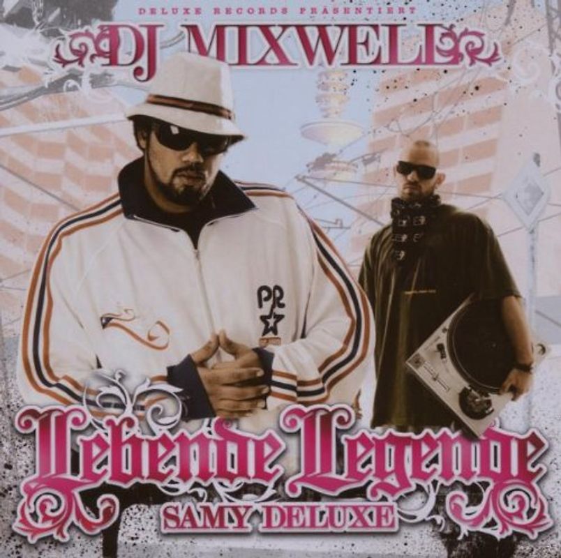 DJ Mixwell - Lebende Legende Samy Deluxe