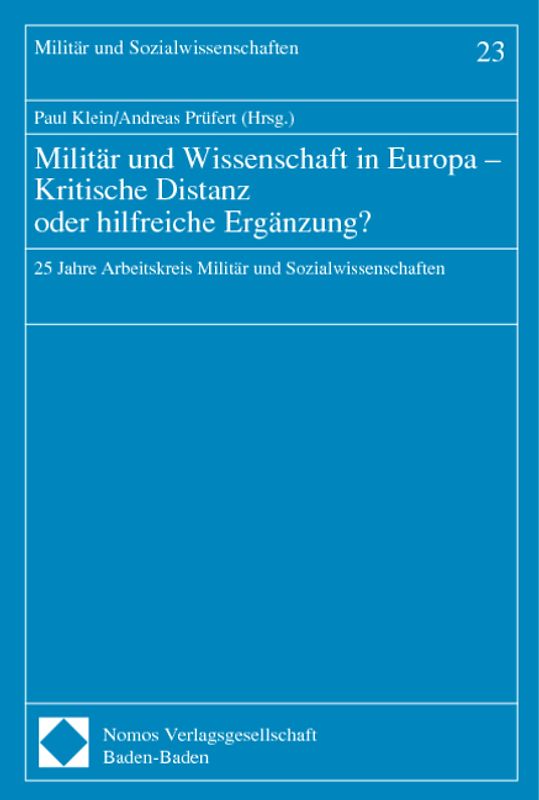 Militär und Wissenschaft in Europa - Kritische Distanz oder hilfreiche Ergänzung?