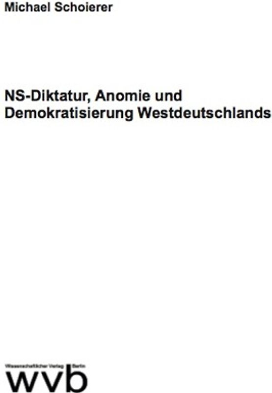 NS-Diktatur, Anomie und Demokratisierung Westdeutschlands