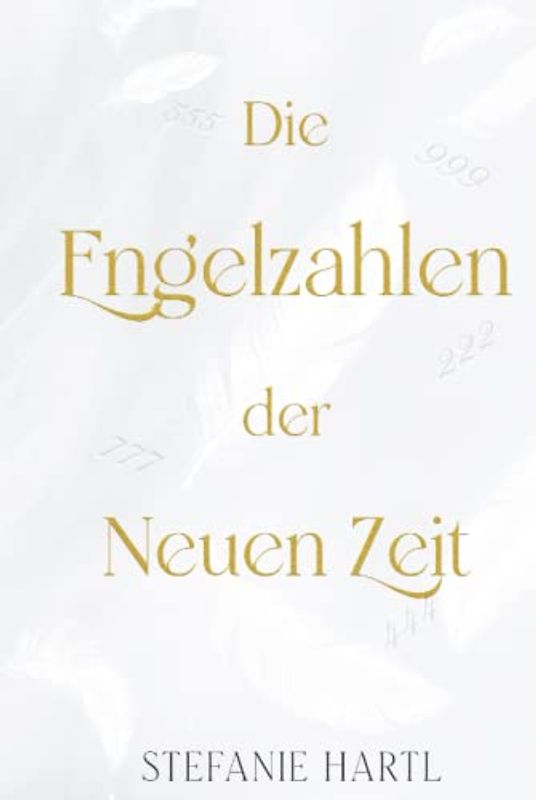 Die Engelzahlen der Neuen Zeit