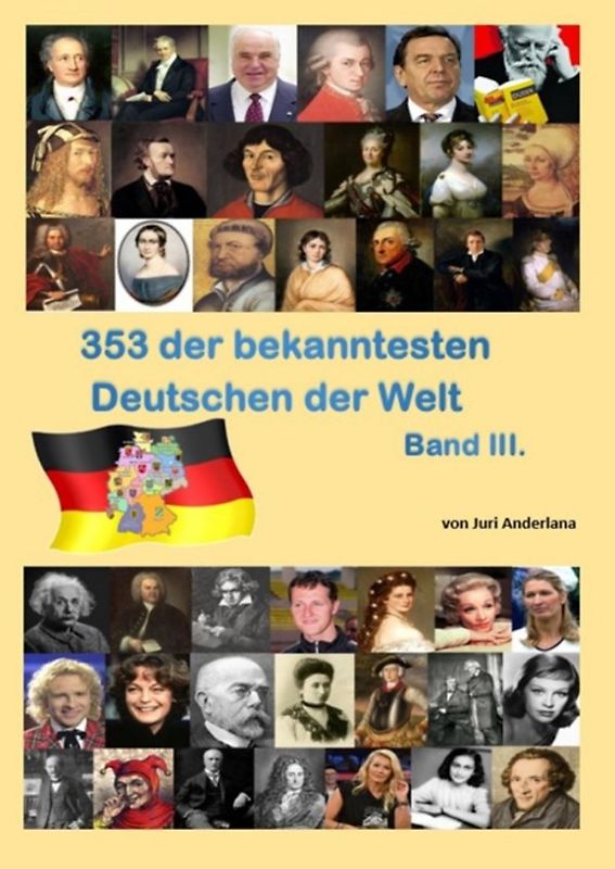 353 der bekanntesten Deutschen der Welt - Band 3.