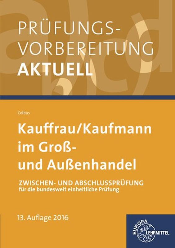 Prüfungsvorbereitung aktuell Kauffrau/ Kaufmann im Groß- und Außenhandel