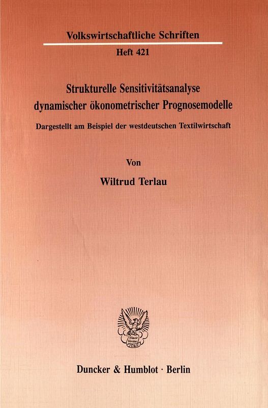 Strukturelle Sensitivitätsanalyse dynamischer ökonometrischer Prognosemodelle.