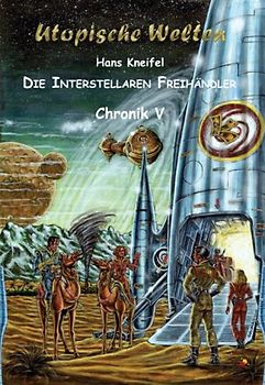 Die Interstellaren Freihändler - Chronik V