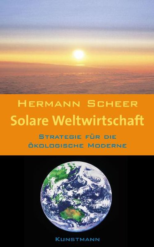 Solare Weltwirtschaft. Strategie für die ökologische Moderne