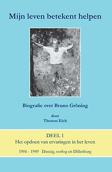 Mein Leben heisst helfen - Biografie über Bruno Gröning