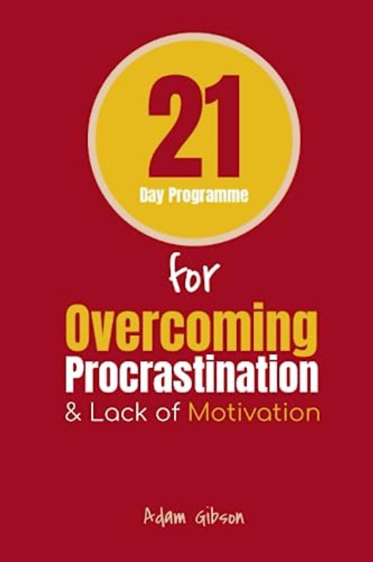 21 Day Programme for Overcoming Procrastination and Lack of Motivation