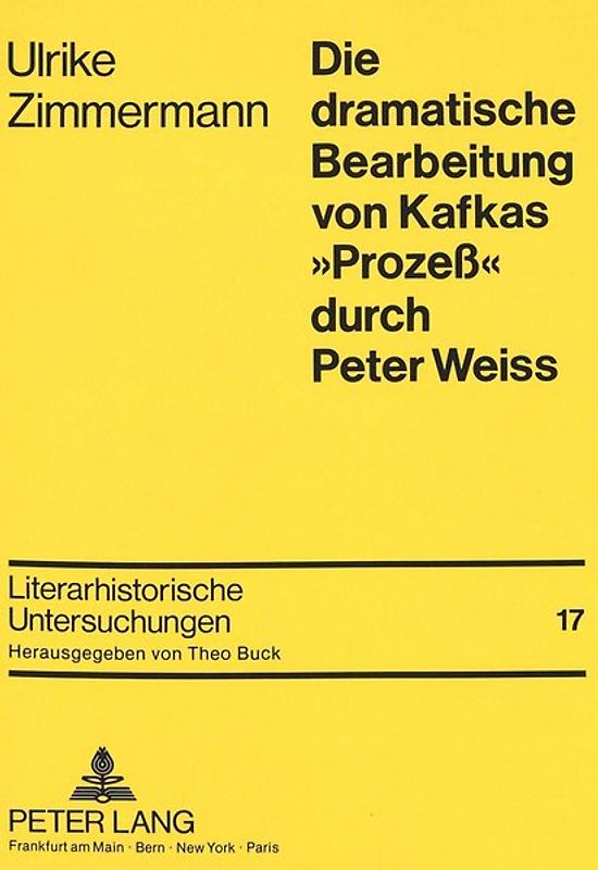 Die dramatische Bearbeitung von Kafkas «Prozeß» durch Peter Weiss