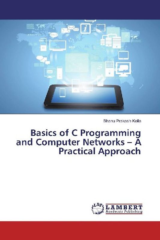Basics of C Programming and Computer Networks ¿ A Practical Approach