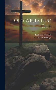Old Wells dug Out