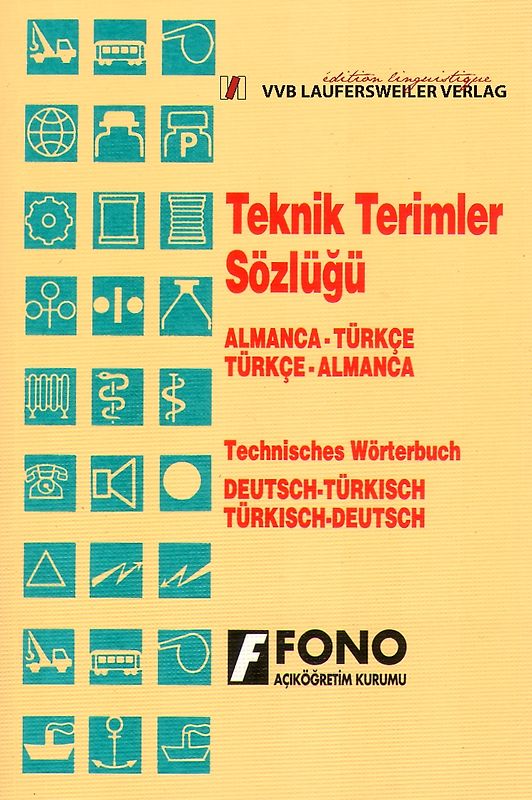 Technisches Wörterbuch Deutsch - Türkisch & Türkisch - Deutsch /Teknik Terimler Sözlügü Almanca - Türkce & Türkce - Almanca