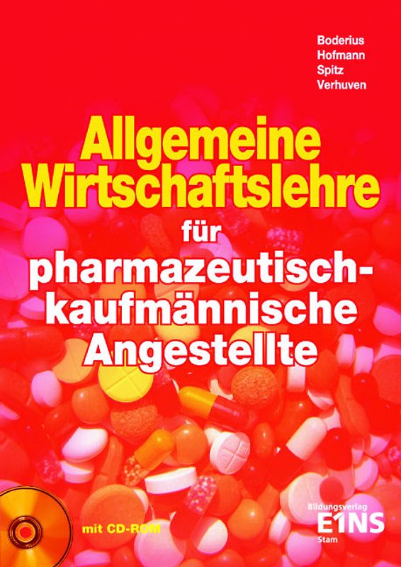 Allgemeine Wirtschaftslehre / Allgemeine Wirtschaftslehre für pharmazeutisch-kaufmännische Angestellte