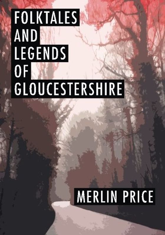 Folktales and Legends of Gloucestershire