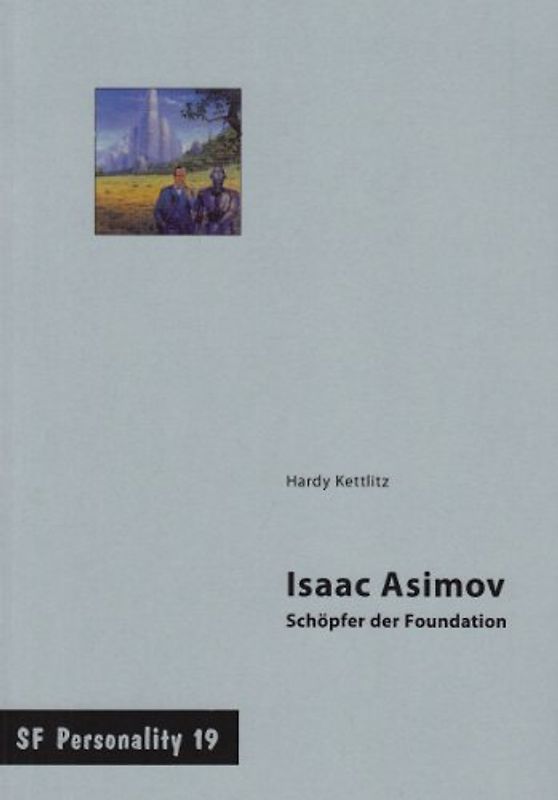 Isaac Asimov - Schöpfer der Foundation