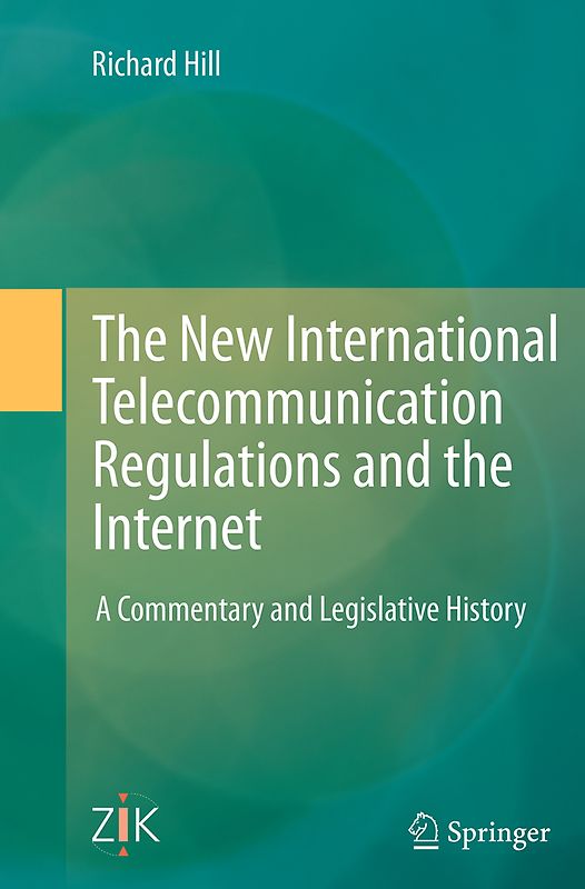 The New International Telecommunication Regulations and the Internet
