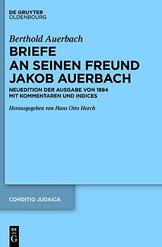 Berthold Auerbach: Briefe an seinen Freund Jakob Auerbach