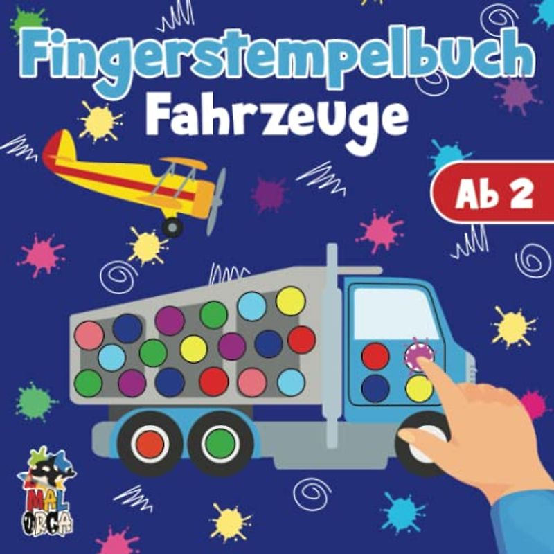 Fingerstempelbuch Fahrzeuge ab 2: Fingerfarben Stempelbuch zur Fördern der Feinmotorik und Konzentration - Bastelbuch für Kleinkinder - Malen mit Fingerabdrücken