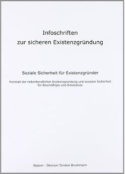 Infoschriften zur sicheren Existenzgründung - Soziale Sicherheit für Existenzgründer