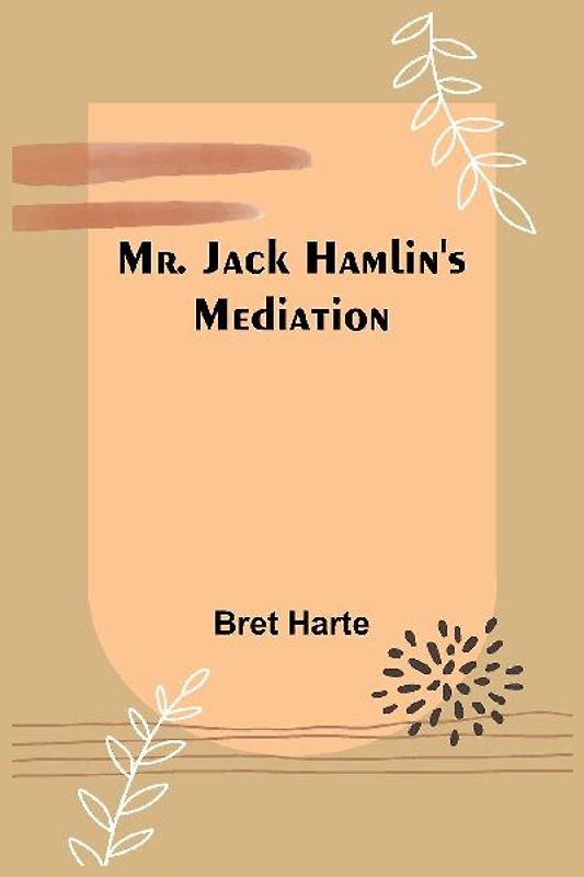 Mr. Jack Hamlin's Mediation