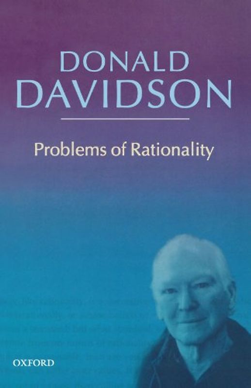 Problems of Rationality: Philosophical Essays v. 4 - Donald Davidson